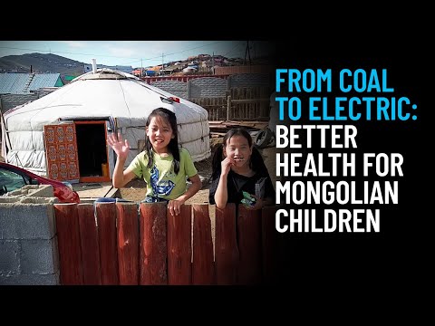 Thumbnail for video From Coal to Electric: Better Health for Mongolian Children