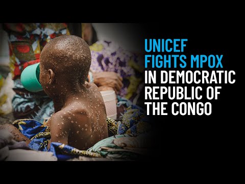 Thumbnail for video UNICEF Fights Mpox in Democratic Republic of the Congo