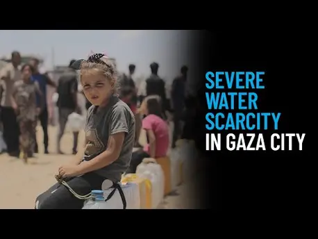 Thumbnail for video Severe Water Scarcity in Gaza City
