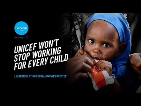 Thumbnail for video UNICEF won't stop. Ever.