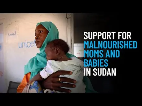 Thumbnail for video Support for Malnourished Moms and Babies in Sudan