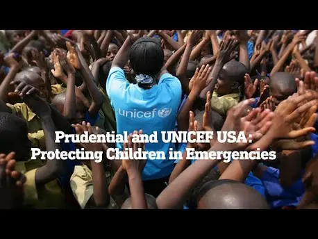 Thumbnail for video Prudential and UNICEF USA: Protecting Children in Emergencies