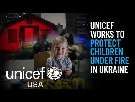 Thumbnail for video UNICEF  Works to Protect Children Under Fire in Ukraine
