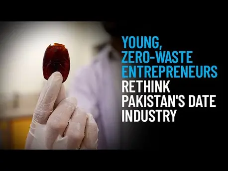 Thumbnail for video Young, Zero-Waste Entrepreneurs Rethink Pakistan's Date Industry