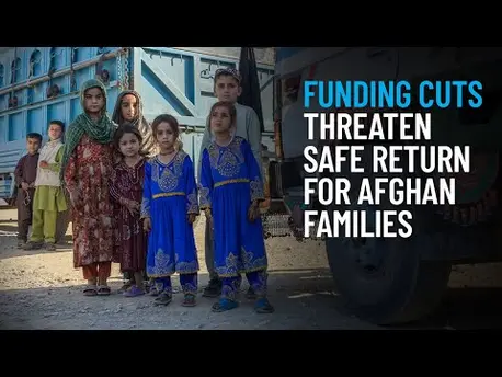 Thumbnail for video Funding Cuts Threaten Safe Return for Afghan Families