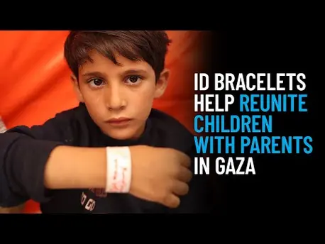 Thumbnail for video ID Bracelets Help Reunite Children With Parents in Gaza